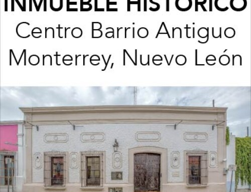 Inmueble Histórico en Monterrey Barrio Antiguo